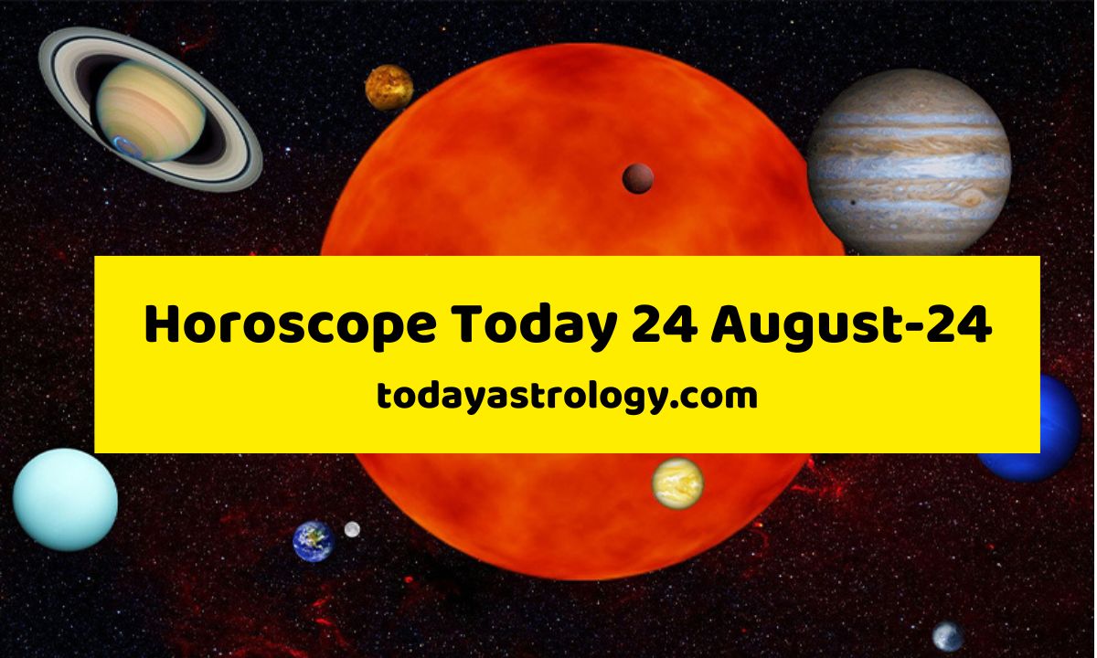 Todays Horoscope Prediction: Check Daily Horoscope For 24-August-2024